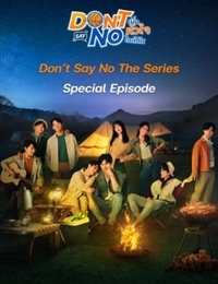Don't Say No: Special Episode